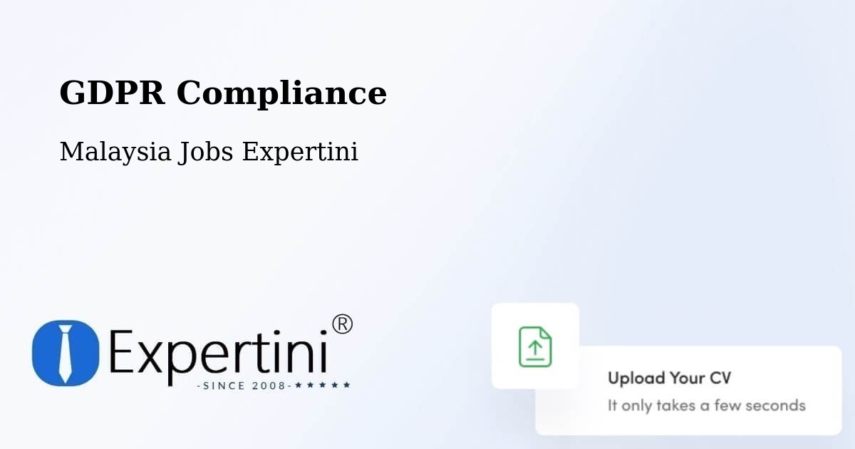 EU GDPR Compliance Statement – Malaysia - Malaysia Jobs Expertini
