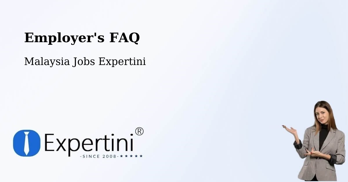 Employer's FAQ - Malaysia Jobs Expertini