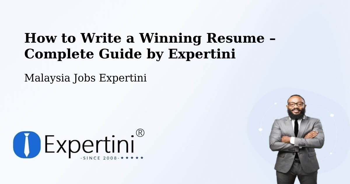 Resume Writing Guide for Job Seekers – Malaysia - Malaysia Jobs Expertini